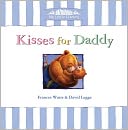 Kisses for Daddy