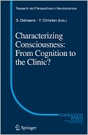 Characterizing Consciousness: From Cognition to the Clinic?