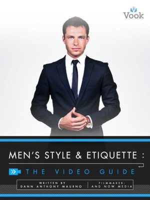 Men's Style and Etiquette: The Video Guide (Enhanced Edition)