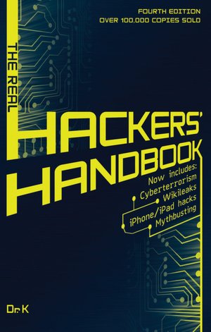 The Real Hackers' Handbook: Fourth Edition