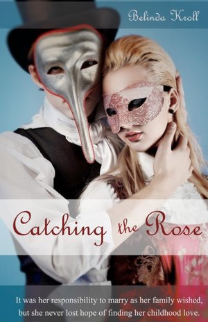 Catching the Rose: Second Edition