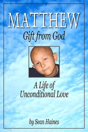Matthew, Gift from God: A Life of Unconditional Love