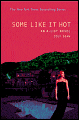 Some Like It Hot (The A-List Series #6)