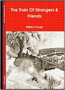 The Train of Strangers & Friends