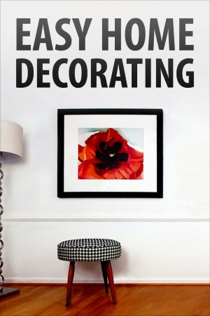 Easy Home Decorating