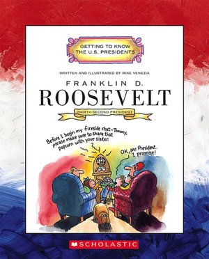 Franklin D. Roosevelt: Thirty-Second President 1933-1945