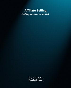 Affiliate Selling: Building Revenue on the Web