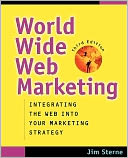 World Wide Web Marketing: Integrating the Web into Your Marketing Strategy