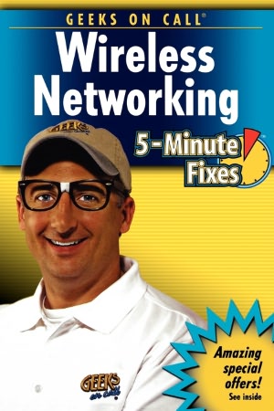 Geeks On Call Wireless Networking: 5-Minute Fixes