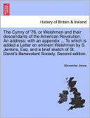 The Cymry Of '76, Or Welshmen And Their Descendants Of The American Revolution. An Address