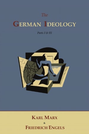 eBookStore free download: The German Ideology by Karl Marx, Friedrich Engels (English Edition) 9781614270485 