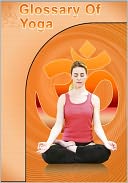 download Glossary of Yoga book