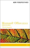 Video Companion DVD for Shaffer/Carey/Parsons/Oja/Finnegan's New Perspectives on Microsoft Office 2010, First Course
