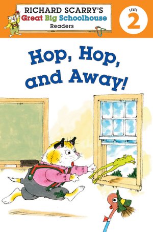 Hop, Hop, and Away!: Richard Scarry's Readers Level 2
