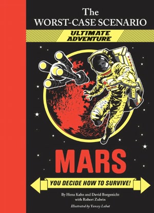Mars: You Decide How to Survive! (Worst-Case Scenario Ultimate Adventure Series)