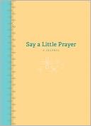 Say a Little Prayer: A Journal
