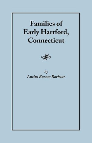 Families Of Early Hartford, Connecticut
