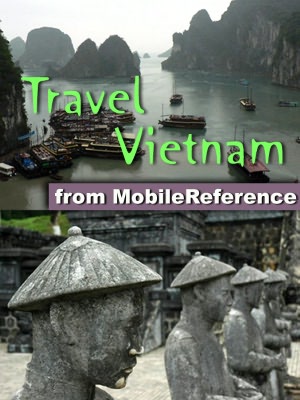 Travel Vietnam: Illustrated Guide, Phrasebook & Maps. Includes Hanoi, Ho Chi Minh City, Sapa, Dalat, Hoi An, the Imperial City in Hue, Ha Long Bay and more.