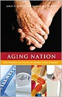 download Aging Nation : The Economics and Politics of Growing Older in America book