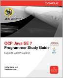OCA/OCP Java SE 7 Programmer I & II Study Guide (Exams 1Z0-803 & 804)