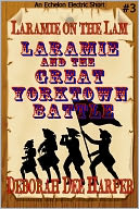 Laramie and the Great Yorktown Battle