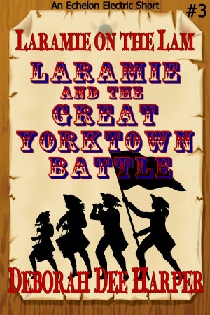 Laramie and the Great Yorktown Battle