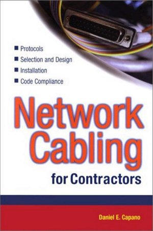 Network Cabling For Contractors Daniel E. Capano