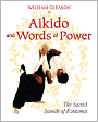 Aikido and Words of Power: The Sacred Sounds of Kototama