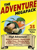 The Adventure Megapack: 25 Classic Adventure Stories
