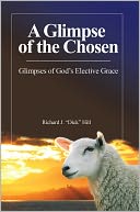 A Glimpse of the Chosen: Glimpses of God's Elective Grace