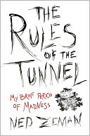 The Rules of the Tunnel: A Brief Period of Madness