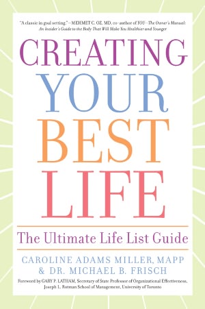 Creating Your Best Life: The Ultimate Life List Guide
