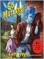 Go, Mutants!