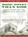 More Money Than God: Hedge Funds And The Making Of A New Elite