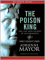 The Poison King: The Life And Legend Of Mithradates, Rome'S Deadliest Enemy