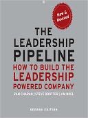 The Leadership Pipeline, 2nd Edition: How to Build the Leadership Powered Company