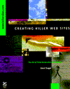 Creating Killer Websites: The Art of Third-Generation Site Design