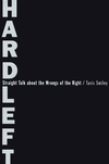 Hard Left: Straight Talk about the Wrongs of the Right