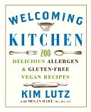 Welcoming Kitchen: 200 Delicious Allergen- & Gluten-Free Vegan Recipes