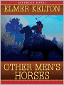 Other Men's Horses: Texas Rangers Series, Book 9