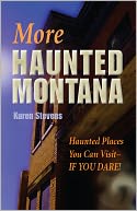 More Haunted Montana