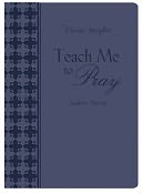 Teach Me to Pray