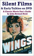 Silent Films & Early Talkies on DVD: A Classic Movie Fan's Guide