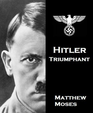 Hitler, Triumphant