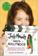 Judy Moody Goes to Hollywood (Judy Moody Movie tie-in): Behind the Scenes with Judy Moody and Friends