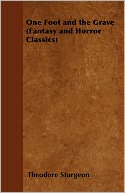 One Foot And The Grave (Fantasy And Horror Classics)