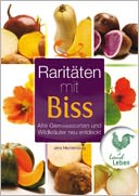 download Rarit�ten mit Biss : Alte Gem�sesorten und Wildkr�uter neu entdeckt book