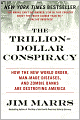 The Trillion-Dollar Conspiracy: How the New World Order, Man-Made Diseases, and Zombie Banks Are Destroying America