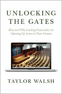 Unlocking the Gates: How and Why Leading Universities Are Opening Up Access to Their Courses