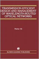 Transmission-Efficient Design and Management of Wavelength-Routed Optical Networks